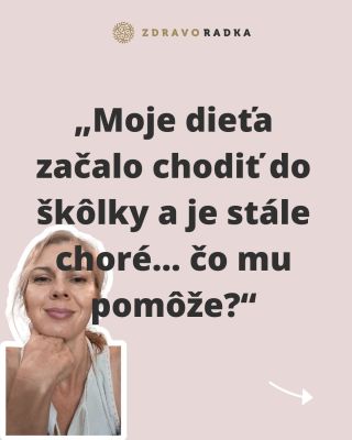 👩‍👦 „Moje dieťa začalo chodiť do škôlky a je stále choré… čo mu pomôže?“ Táto otázka trápi takmer každú mamu. V škôlkach...